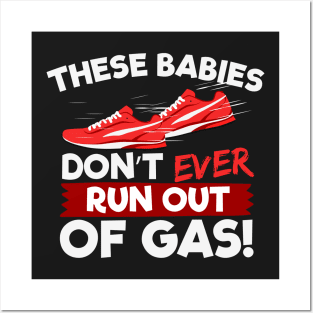 These Babies Don't Ever Run Out Of Gas Posters and Art